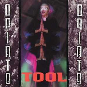 Tool Opiate - Plak
