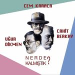 Cem Karaca Nerde Kalmıştık ? Plak