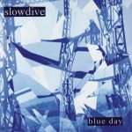 Slowdive ‎ Blue Day - Plak
