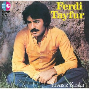 Ferdi Tayfur Yuvasız Kuşlar - Plak