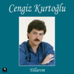 Cengiz Kurtoğlu Yıllarım - Plak