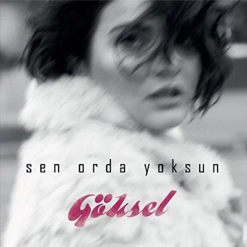 Göksel Sen Orda Yoksun - Plak Göksel Sen Orda Yoksun - Plak