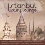 İstanbul Luxury Lounge (Plak)