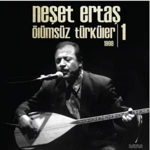 Neşet Ertaş Ölümsüz Türküler 1 (1998) - Plak