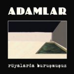 Adamlar Rüyalarda Buruşmuşuz - Plak