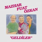 MFÖ Geldiler - Plak