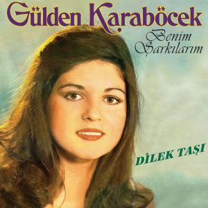 Gülden Karaböcek Benim Şarkılarım / Dilek Taşı - Plak