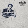 Müslüm Gürses Senden Vazgeçmem - Plak
