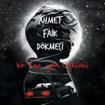 Ahmet Faik Dökmeci Birkaç Yılın Öyküsü - Plak