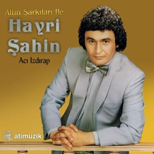 Hayri Şahin Acı Izdırap - Plak