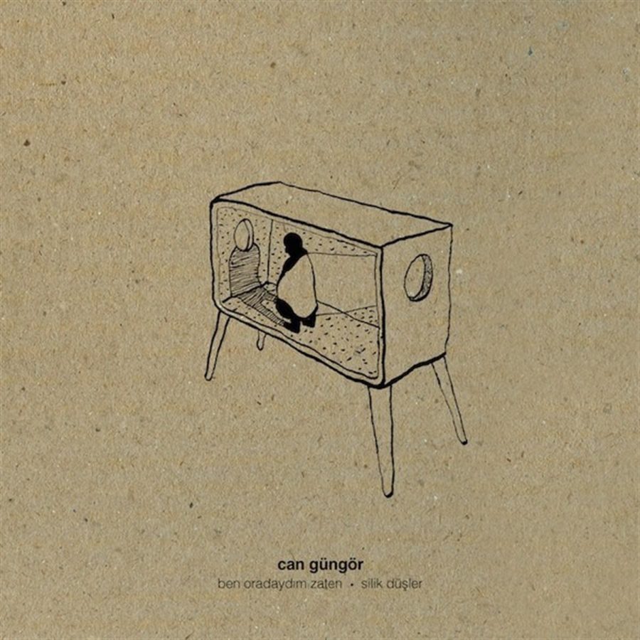 Can Güngör Ben Oradaydım Zaten / Silik Düşler Single - Plak