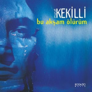Murat Kekilli - Bu Akşam Ölürüm (Plak)