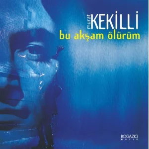 Murat Kekilli - Bu Akşam Ölürüm (Plak)