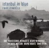 Fahir Atakoğlu İstanbul in Blue - Plak