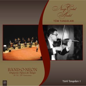 Band-O-Neon / Necip Celal Andel Tüm Tangoları - Plak
