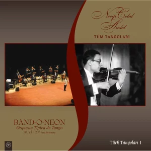Band-O-Neon / Necip Celal Andel Tüm Tangoları - Plak