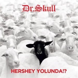 Dr. Skull Hershey Yolunda!? - Plak