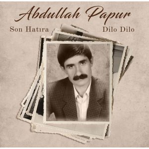 Abdullah Papur Son Hatıra / Dilo Dilo - Plak