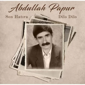 Abdullah Papur Son Hatıra / Dilo Dilo - Plak