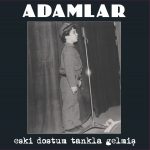 Adamlar Eski Dostum Tankla Gelmiş - Plak