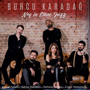 Burcu Karadağ Ney In Ethno Jazz - Plak