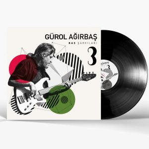 Gürol Ağırbaş Bas Şarkıları 3 - Plak