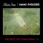 İlhan İrem - Best of İlhan İrem 3 - Hayat Öpücüğü - Plak