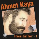 Ahmet Kaya Resitaller 1 - Plak