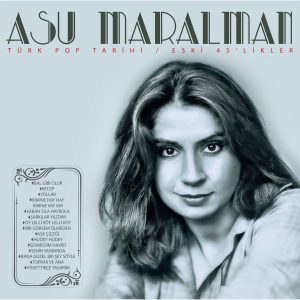 Asu Maralman Türk Pop Tarihi / Eski 45'likler - Plak