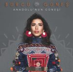 Burcu Güneş Anadolu'nun Güneşi - Plak