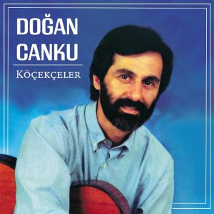 Doğan Canku Köçekçeler - Plak