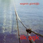 Ezginin Günlüğü İlk Aşk - Plak