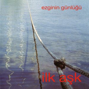 Ezginin Günlüğü İlk Aşk - Plak