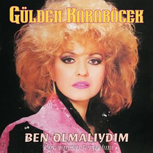 Gülden Karaböcek Ben Olmalıydım - Plak