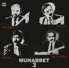 Muhabbet 3 - Muhlis Akarsu, Musa Eroğlu, Arif Sağ, Yavuz Top - Plak