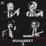 Muhabbet 3 - Muhlis Akarsu, Musa Eroğlu, Arif Sağ, Yavuz Top - Plak