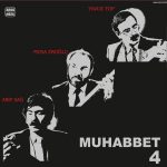 Muhabbet 4 - Arif Sağ, Yavuz Top, Musa Eroğlu - Plak
