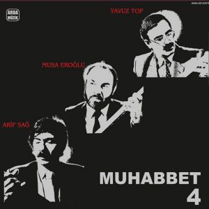 Muhabbet 4 - Arif Sağ, Yavuz Top, Musa Eroğlu - Plak