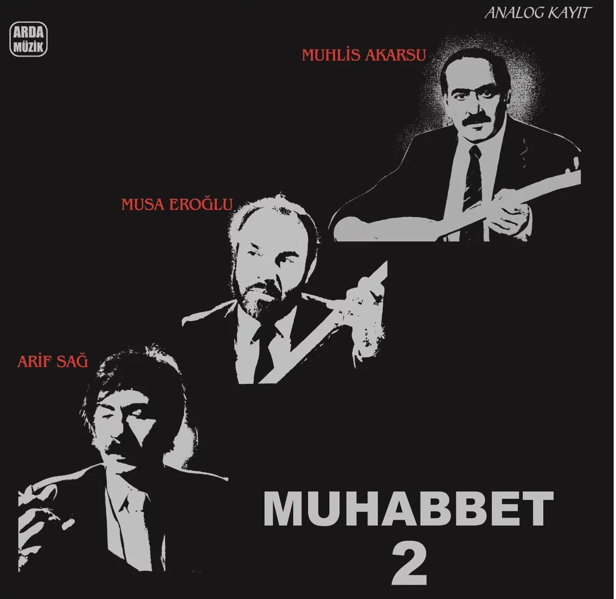 muhlis-akarsu-musa-eroglu-arif-sag-muhabbet-2-plak Muhlis Akarsu, Musa Eroğlu, Arif Sağ - Muhabbet 2 - Plak