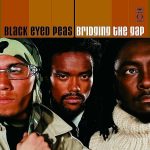 Black Eyed Peas Bridging The Gap Plak