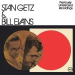 Stan Getz, Bill Evans Getz & Evans - Previously Unreleased Recordings - Plak