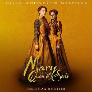 Max Richter Mary Queen Of Scots Plak