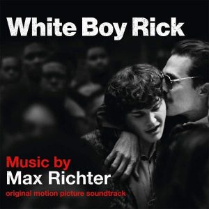 Max Richter White Boy Rick Plak