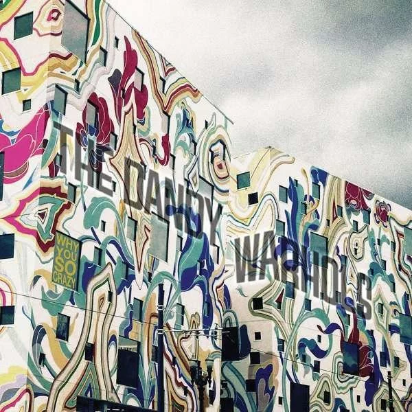 the-dandy-warhols-why-you-so-crazy-plak The Dandy Warhols Why You So Crazy Plak