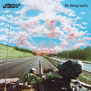 The Chemical Brothers No Geography Plak