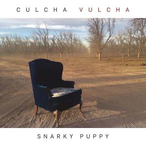 Snarky Puppy Culcha Vulcha Plak