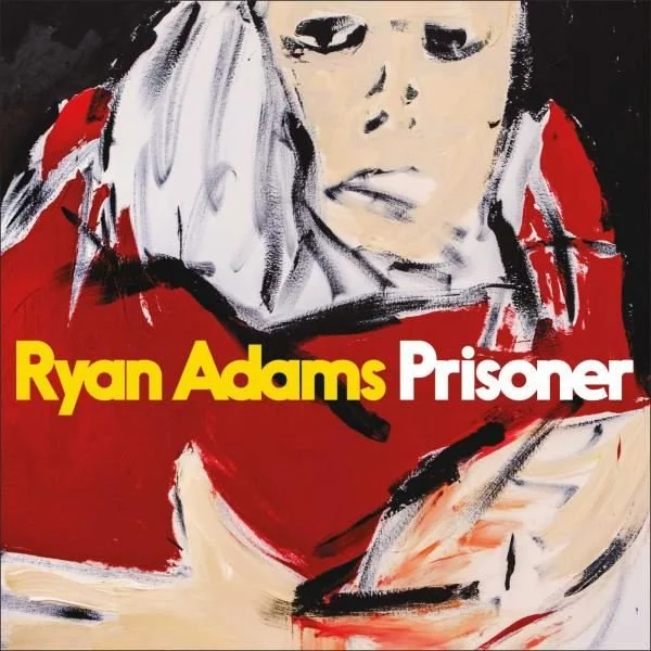 ryan-adams-prisoner-plak Ryan Adams Prisoner