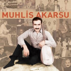 Muhlis Akarsu Kendi Sazından ve Sözünden Plak