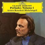 Arturo Benedetti Michelangeli Debussy: Preludes I - Plak