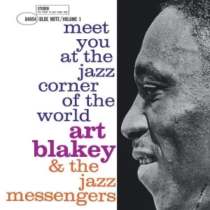 Art Blakey & The Jazz Messengers Meet You At The Jazz Corner Of The